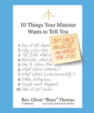 Ten Things Your Minister Wants to Tell You