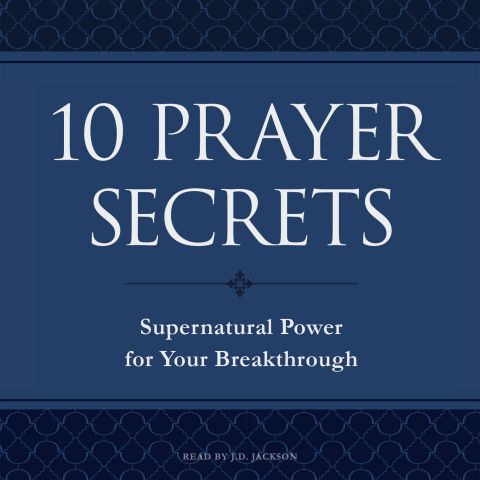 10 Prayer Secrets