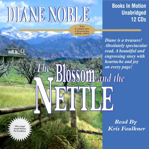 The Blossom and the Nettle (California Chronicles Series, Book #2)