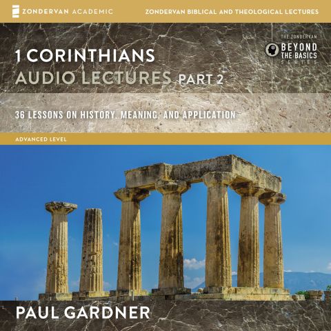 1 Corinthians: Audio Lectures Part 2