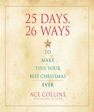 25 Days, 26 Ways to Make This Your Best Christmas Ever