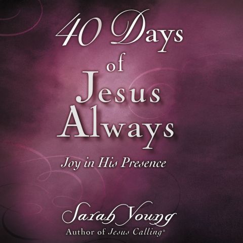 40 Days of Jesus Always (Jesus Calling)