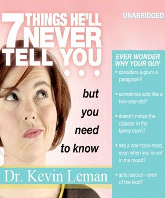 7 Things He'll Never Tell But You Need to Know