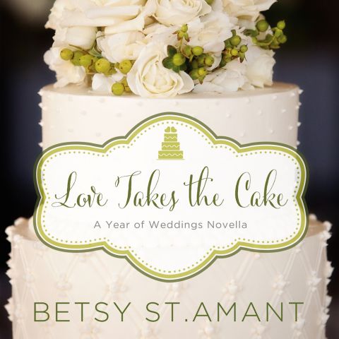 Love Takes the Cake (A Year of Weddings Novella, Book #10)