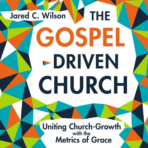 Gospel-Driven Church