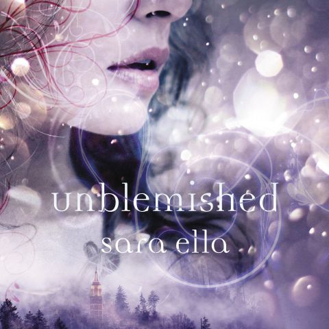 Unblemished (The Unblemished Trilogy, Book #1)