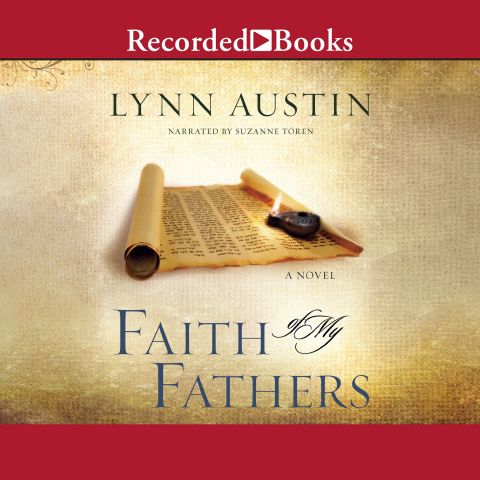 Faith of my Fathers (Chronicles of the Kings, Book #4)