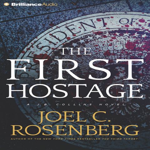 The First Hostage (J. B. Collins Novel, Book #2)