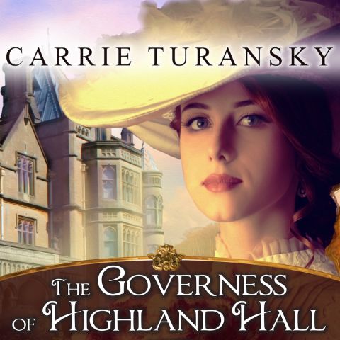 The Governess of Highland Hall (Edwardian Brides Series, Book #1)