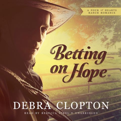 Betting on Hope (A Four of Hearts Ranch Romance)