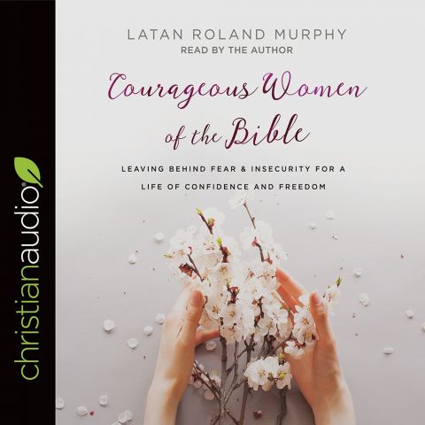 Courageous Women of the Bible