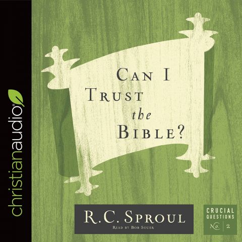 Can I Trust the Bible? (Series: Crucial Questions, Book #2)