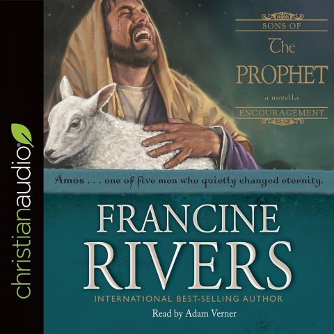 The Prophet: Amos (Sons of Encouragement Series, Book #4)
