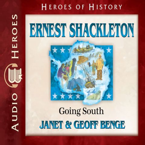 Ernest Shackleton (Heroes of History Series)