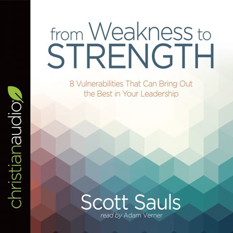 From Weakness to Strength (PastorServe Series)