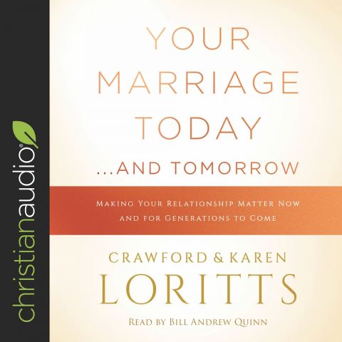 Your Marriage Today...and Tomorrow
