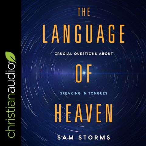 Language of Heaven: Crucial Questions About Speaking in Tongues
