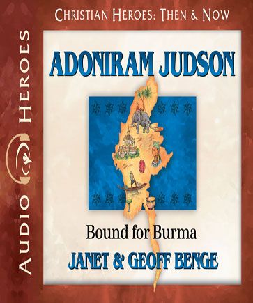 Adoniram Judson (Christian Heroes: Then & Now)