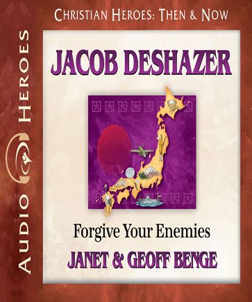 Jacob DeShazer (Christian Heroes: Then & Now)