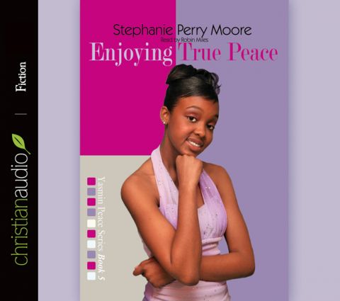 Enjoying True Peace (Yasmin Peace Series, Volume #5)