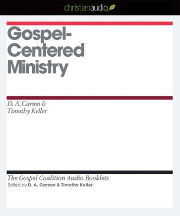 Gospel Centered Ministry