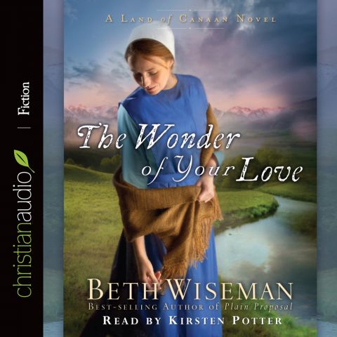 The Wonder of Your Love (A Land of Canaan Novel Series, Book #2)