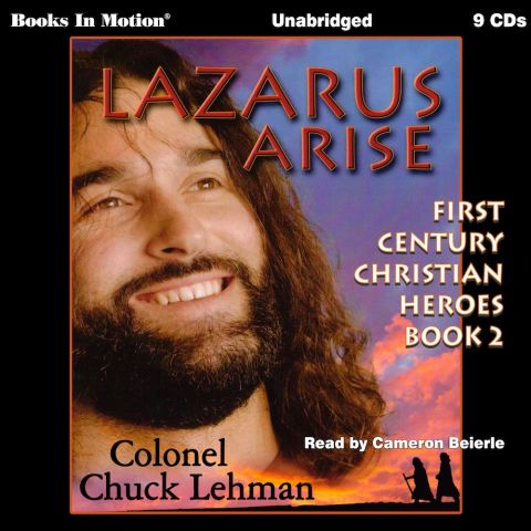 Lazarus Arise (First Century Christian Heroes Series, Book #2)