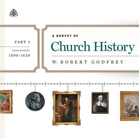 A Survey of Church History, Part 3