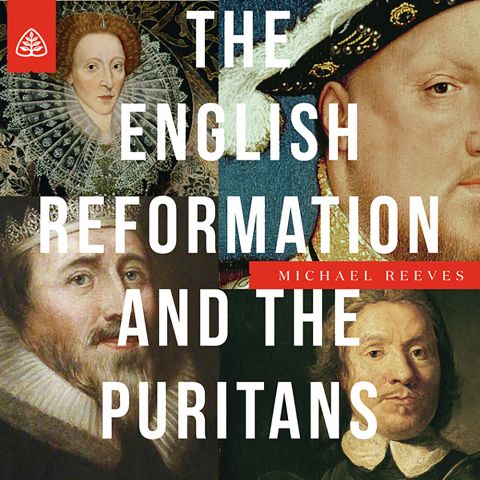 The English Reformation and the Puritans