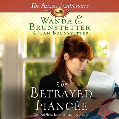 The Betrayed Fiancee (The Amish Millionaire, #3)