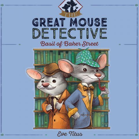 Basil of Baker Street (The Great Mouse Detective, Book #1)