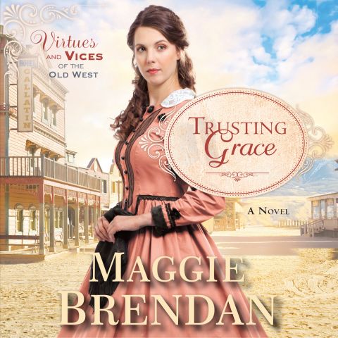 Trusting Grace (Virtues and Vices of the Old West, Book #3)