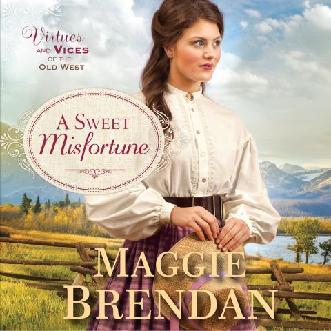 A Sweet Misfortune (Virtues and Vices of the Old West, Book #2)