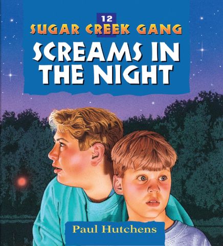 Screams in the Night (Sugar Creek Gang, Book #12)