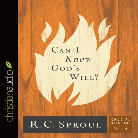 Can I Know God's Will? (Series: Crucial Questions, Book #4)