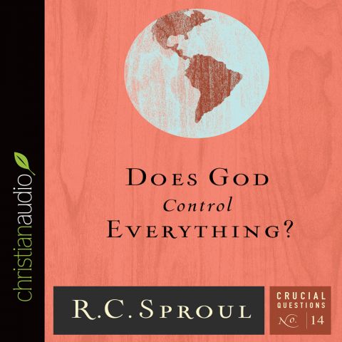 Does God Control Everything? (Series: Crucial Questions, Book #14)