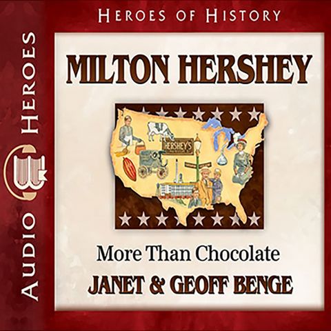 Milton Hershey (Heroes of History)