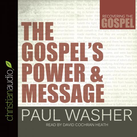 The Gospel's Power and Message (Recovering the Gospel Series)