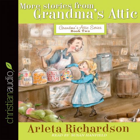 More Stories from Grandma's Attic (Grandma's Attic Series)