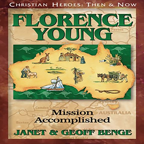 Florence Young (Christian Heroes: Then & Now)