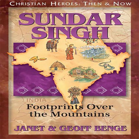 Sundar Singh (Christian Heroes: Then & Now)