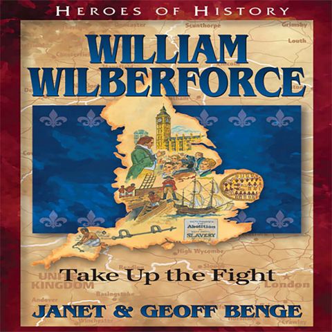 William Wilberforce (Heroes of History)