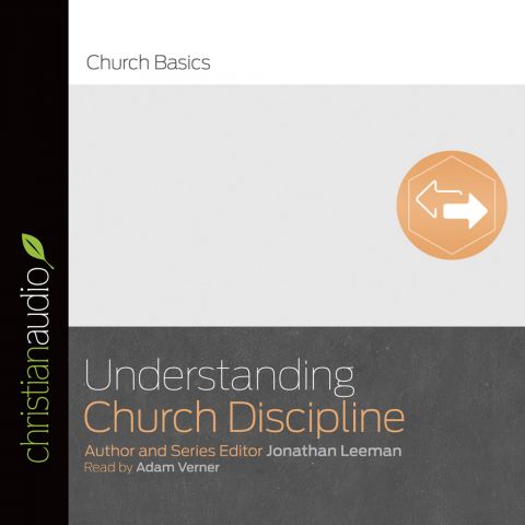 Understanding Church Discipline (Church Basics Series)