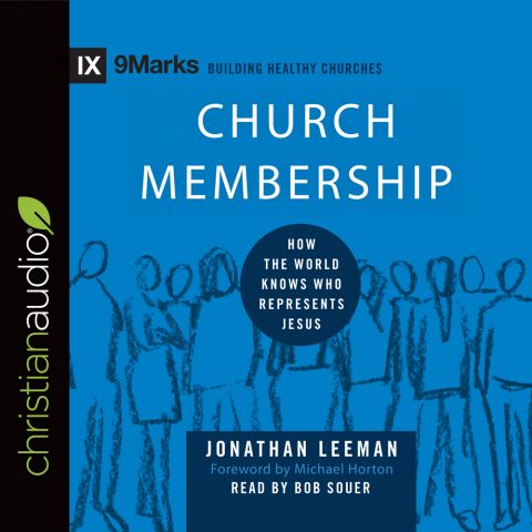 Church Membership (9Marks Series)