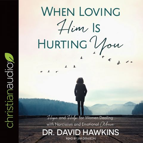 When Loving Him Is Hurting You