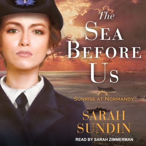 The Sea Before Us (Sunrise at Normandy Series, Book #1)