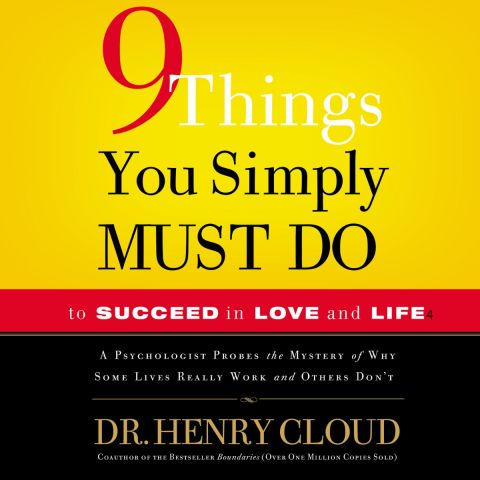 9 Things You Simply Must Do to Succeed in Love and Life