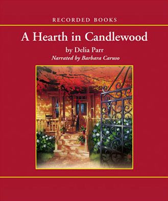 A Hearth in Candlewood (The Candlewood Trilogy, Book #1)