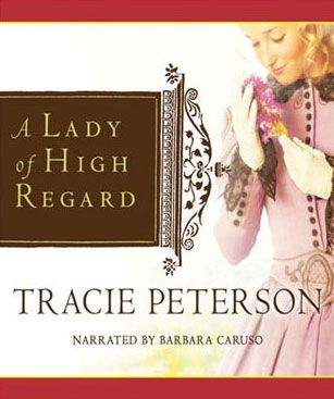 A Lady of High Regard (Ladies of Liberty, Book #1)