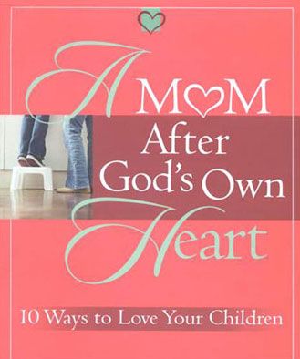 A Mom After God's Own Heart 